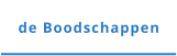 de Boodschappen